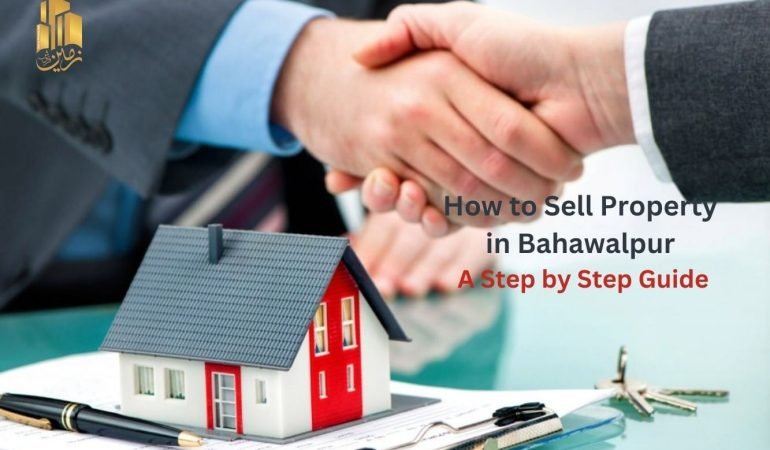 How to Sell Property in Bahawalpur - A Step-by-Step Guide